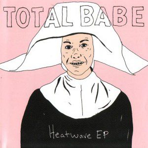 total-babe-heatwave-ep
