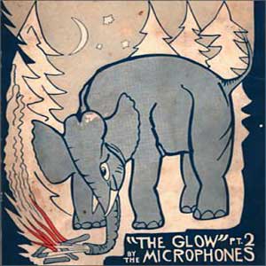 Microphones: The Glow Pt. 2 [Album Cover]
