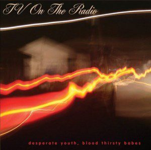tv_on_the_radio-desperate_youth