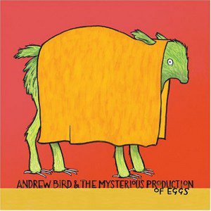 andrew-bird-the-mysterious-production-of-eggs