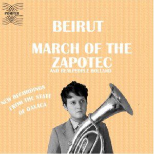 beirut-march-of-the-zapotec-holland