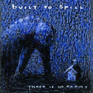 built-to-spill-there-is-no-enemy