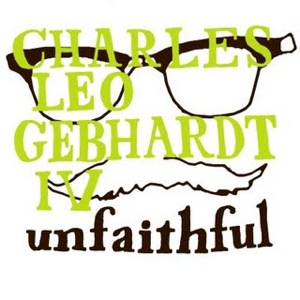 charles_leo_gebhardt_iv-unfaithful