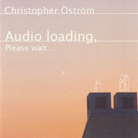 christopher_ostrom-audio_loading_please_wait