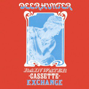 deerhunter-rainwater_cassette_exchange