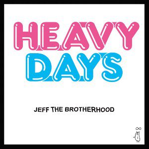 jeff-the-brotherhood-heavy-days