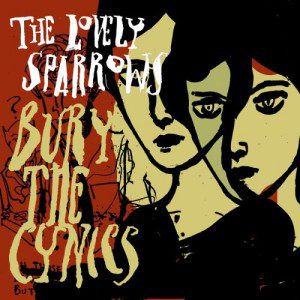 lovely_sparrows-bury_the_cynics