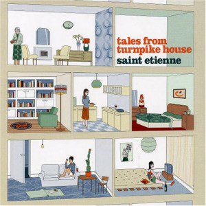 saint-etienne-tales-from-turnpike-house