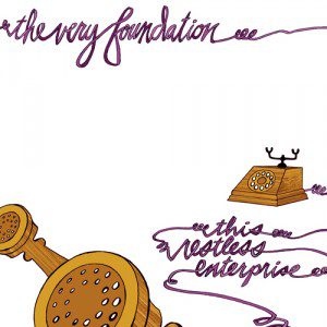 the_very_foundation-this_restless_enterprise