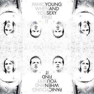 young_and_sexy-panic_when_you_find_it