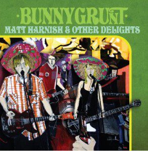 bunnygrunt-matt-harnish-and-other-delights
