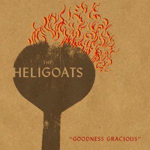 heligoats-goodness-gracious
