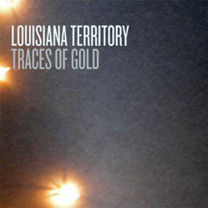 louisiana-territory-traces-of-gold