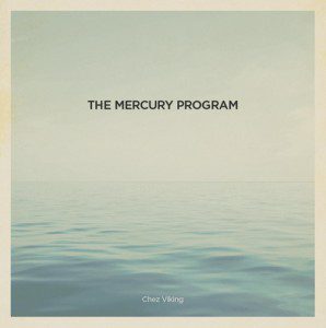 The Mercury Program Chez Viking Album Cover The Mercury Program Chez Viking Album Cover