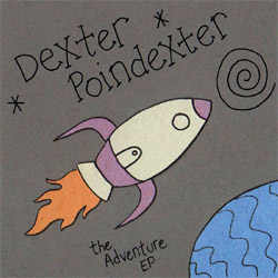 Dexter Poindexter: The Adventure EP Dexter Poindexter: The Adventure EP