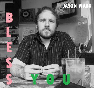 jason-ward-bless-you
