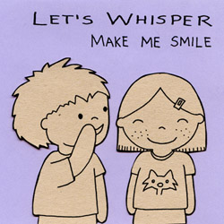 lets-whisper-make-me-smile lets-whisper-make-me-smile