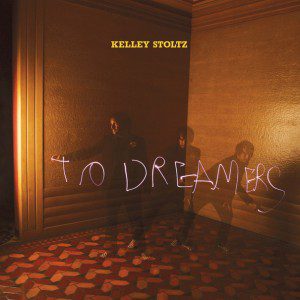 kelley-stoltz-to-dreamers kelley-stoltz-to-dreamers