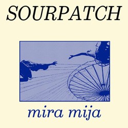 sourpatch-mira-mija