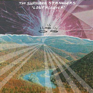 Lost Forever by Shrouded Strangers