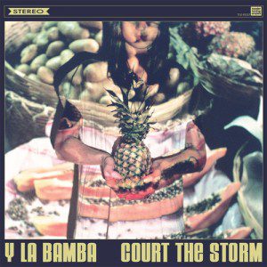 Court The Storm by Y La Bamba