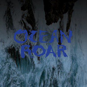 Mount Eerie Ocean Roar